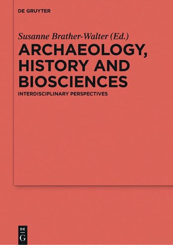 Archaeology, History and Biosciences: Interdisciplinary Perspectives