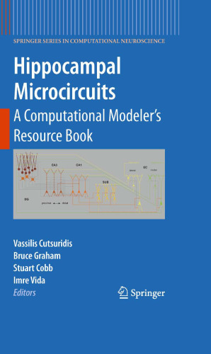 Hippocampal Microcircuits: A Computational Modeler’s Resource Book