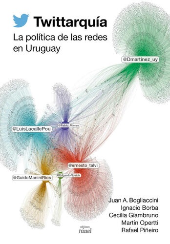 Twittarquía: La política de las redes en Uruguay (Spanish Edition)