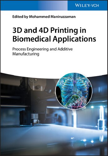 3D and 4D printing in biomedical applications. Process engineering and additive manufacturing