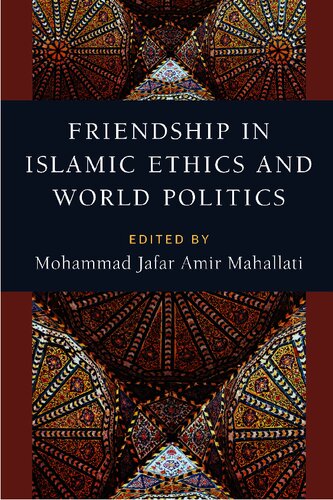 Friendship in Islamic Ethics and World Politics