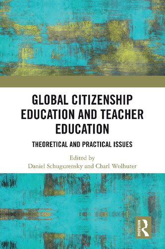 Global Citizenship Education and Teacher Education: Theoretical and Practical Issues