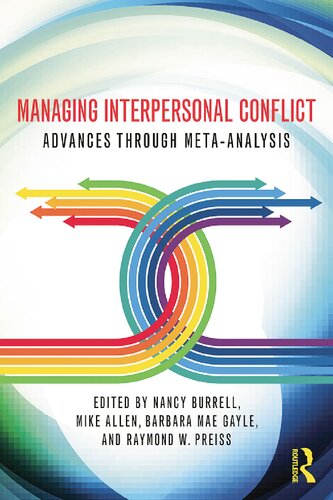 Managing Interpersonal Conflict: Advances through Meta-Analysis