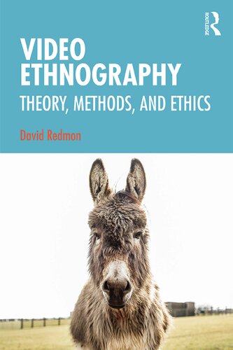 Video Ethnography: Theory, Methods, and Ethics