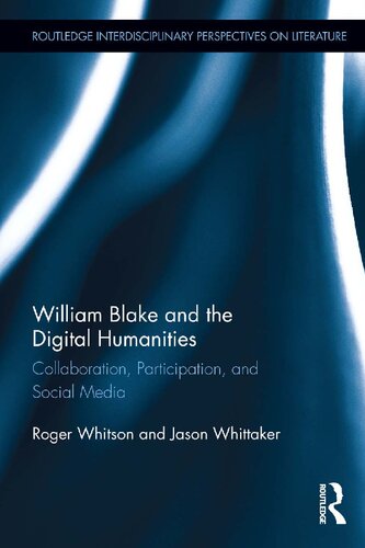 William Blake and the Digital Humanities: Collaboration, Participation, and Social Media