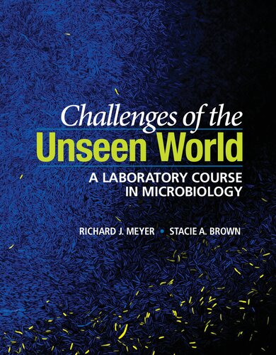 Challenges of the unseen world : a laboratory course in microbiology