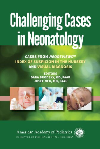 Challenging Cases In Neonatology : Cases From Neoreviews.