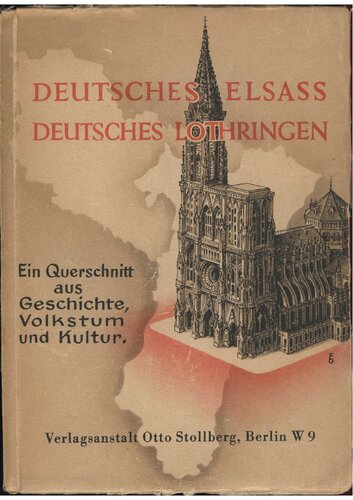 Deutsches Elsass - Deutsches Lothringen (1941, 210 S., Text)