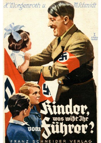 Kinder was wisst ihr vom Fuehrer