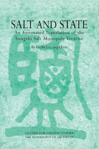 Salt and State: An Annotated Translation of the Songshi Salt Monopoly Treatise
