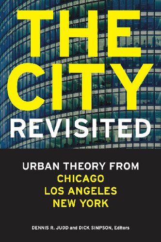 The City, Revisited Urban Theory from Chicago, Los Angeles, and New York