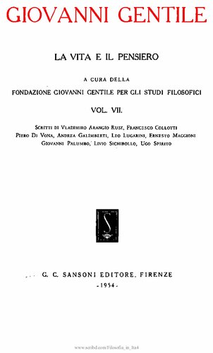 Giovanni Gentile. La vita e il pensiero. Studi sul pensiero di Giovanni Gentile
