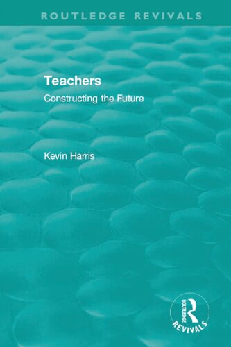 Teachers: Constructing the Future