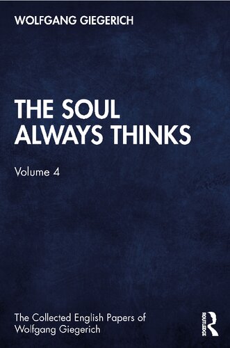 The Soul Always Thinks (Collected English Papers, Vol. 4)
