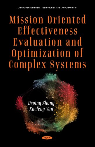 Mission Oriented Effectiveness Evaluation and Optimization of Complex Systems
