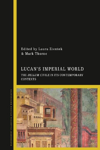 Lucan's Imperial World : The Bellum Civile in Its Contemporary Contexts