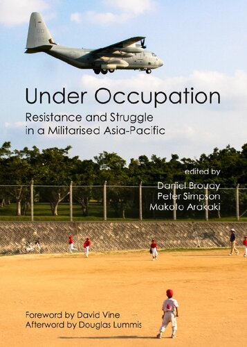 Under Occupation: Resistance and Struggle in a Militarised Asia-Pacific