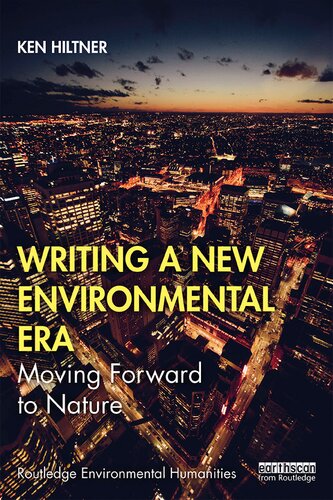 Writing a New Environmental Era: Moving Forward to Nature