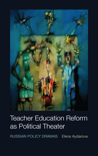 Teacher Education Reform As Political Theater
