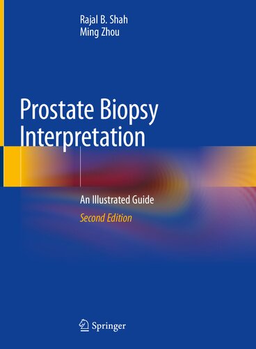 Prostate biopsy interpretation : an illustrated guide