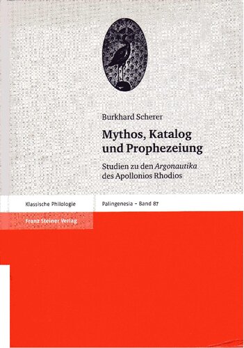 Mythos, Katalog und Prophezeiung : Studien zu den Argonautika des Apollonios Rhodios