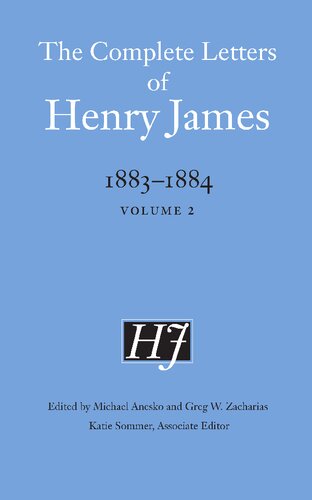 The Complete Letters of Henry James, 1883-1884: Volume 1
