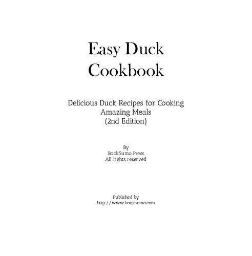 Easy Duck Cookbook: Delicious Duck Recipes for Cooking Amazing Meals