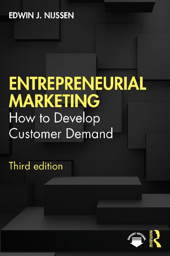 Entrepreneurial marketing : how to develop customer demand