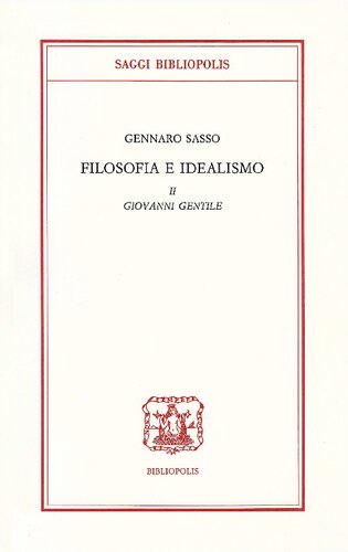 Filosofia e idealismo. Giovanni Gentile