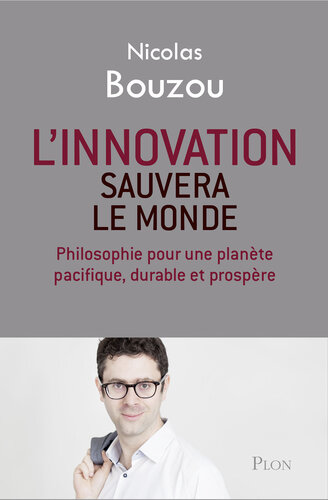 L'innovation sauvera le monde philosophie pour une planète pacifique, durable et prospère