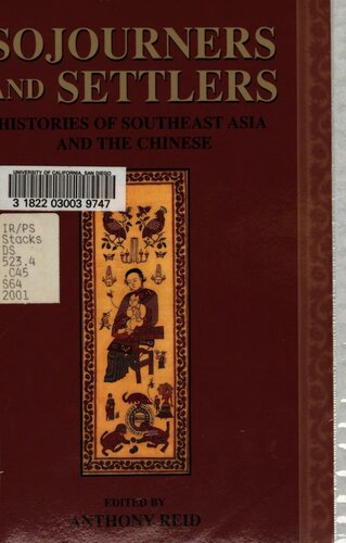 Sojourners and Settlers: Histories of Southeast Asia and the Chinese