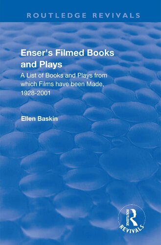 Enser’s Filmed Books and Plays: A List of Books and Plays from which Films have been Made, 1928–2001