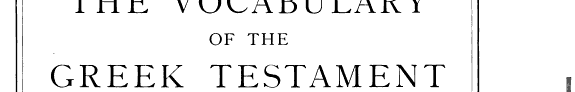 The Vocabulary of the Greek Testament