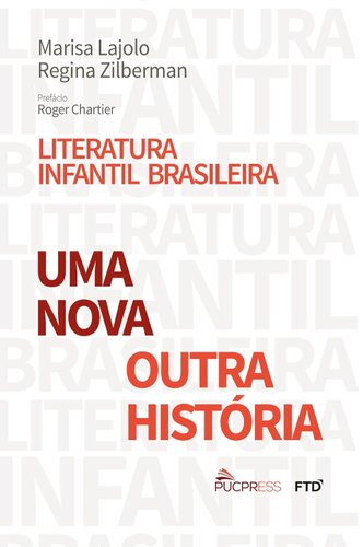 Literatura infantil brasileira: uma nova / outra história