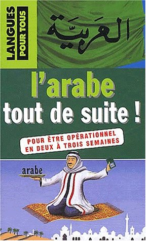 L'arabe tout de suite!