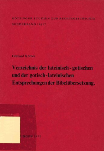 Verzeichnis der lateinisch-gotischen und der gotisch-lateinischen Entsprechungen der Bibelübersetzung