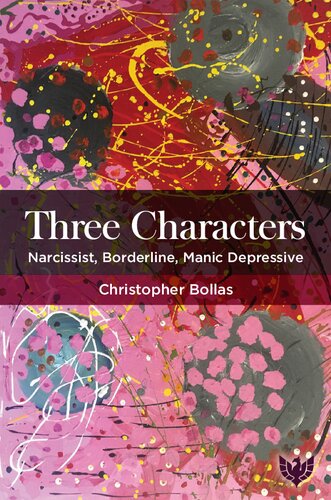 Three Characters: Narcissist, Borderline, Manic Depressive