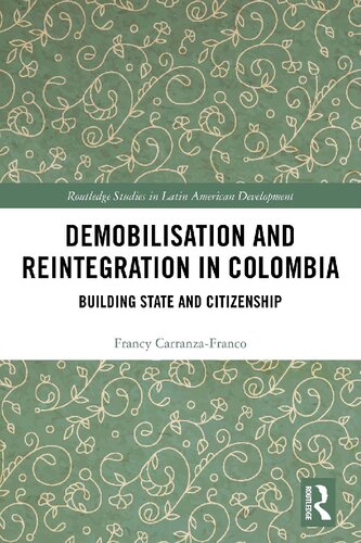 Demobilisation and Reintegration in Colombia: Building State and Citizenship