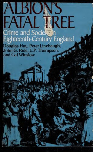 Albion's Fatal Tree: Crime and Society in Eighteenth-Century England