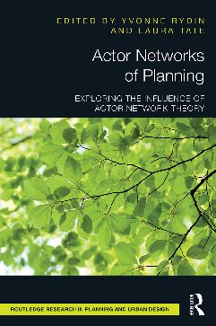 Actor Networks of Planning: Exploring the influence of Actor Network Theory