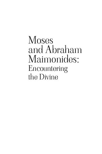 Moses and Abraham Maimonides: Encountering the Divine