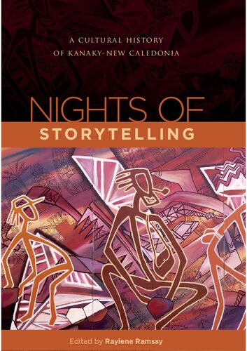 Nights of Storytelling: A Cultural History of Kanaky-New Caledonia