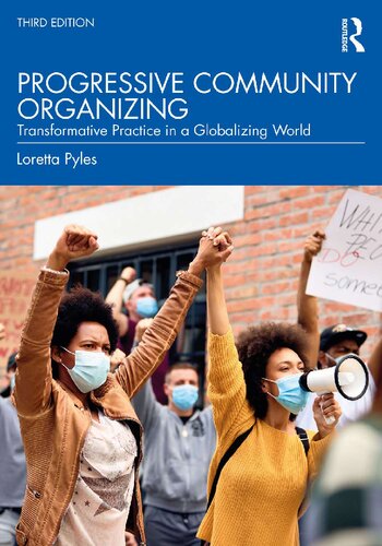 Progressive Community Organizing. Transformative Practice in a Globalizing World