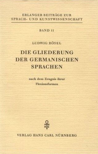 Die Gliederung der germanischen Sprachen nach dem Zeugnis ihrer Flexionsformen