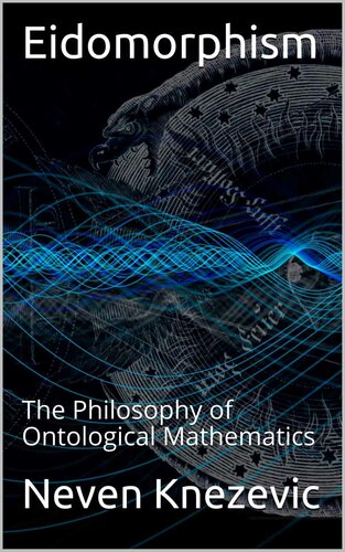 Eidomorphism: The Philosophy of Ontological Mathematics