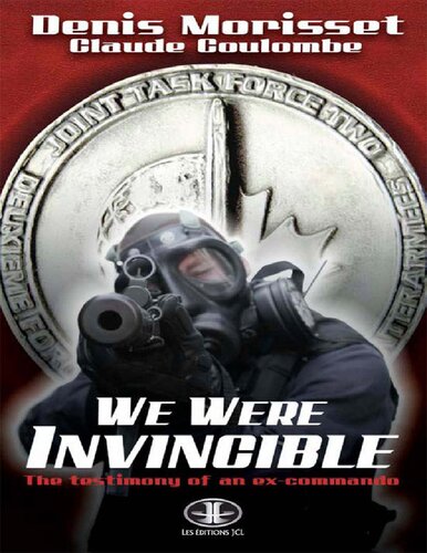 We Were Invincible: Testimony of an Ex-Commando