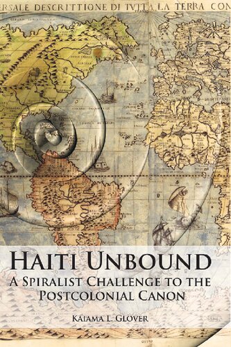 Haiti Unbound: A Spiralist Challenge to the Postcolonial Canon