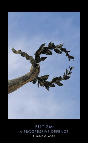 Elitism: A Progressive Defence