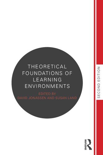 Theoretical Foundations of Learning Environments (2nd Edition)