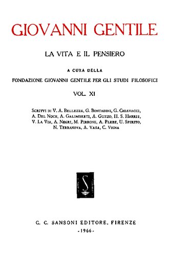 Giovanni Gentile. La vita e il pensiero